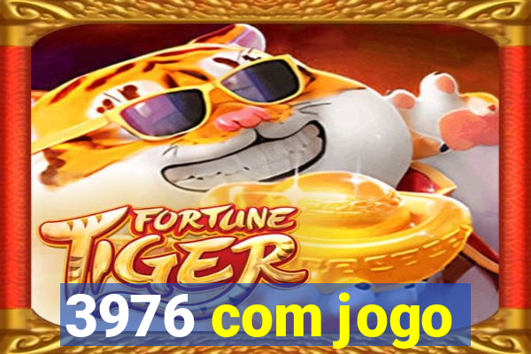 3976 com jogo